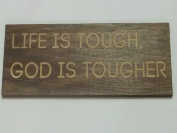 Wood Sign — Life Is Tough carved by Paul's Pens n Things
